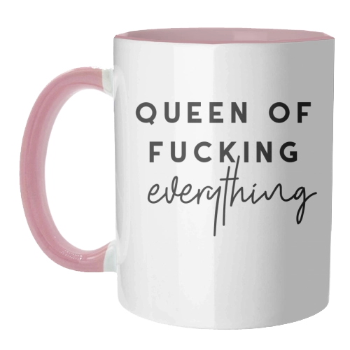 Queen Of Fucking Everything Mug - Inner & Handle Pink