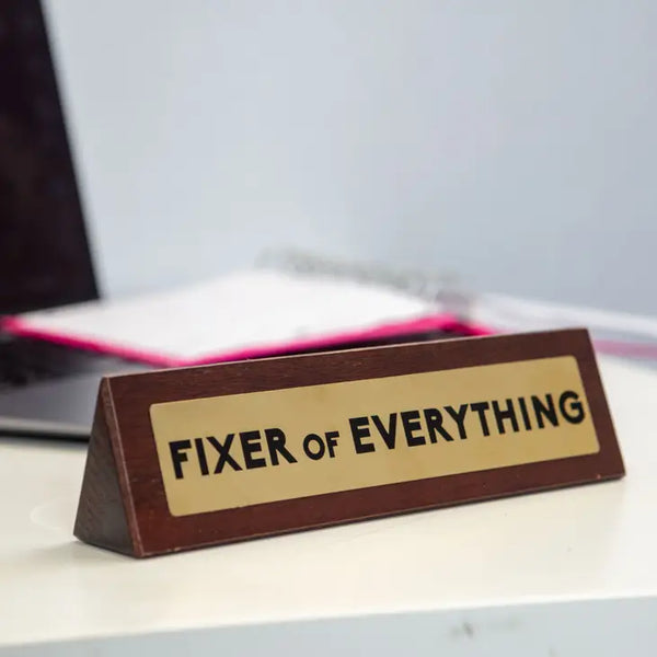 Fixer Of Everything Wooden Desk Sign