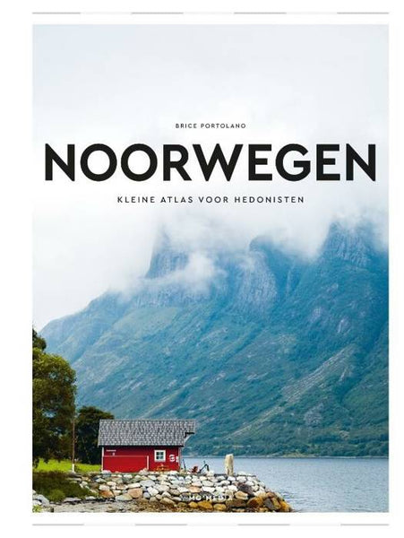 Noorwegen: Kleine Atlas Voor Hedonisten