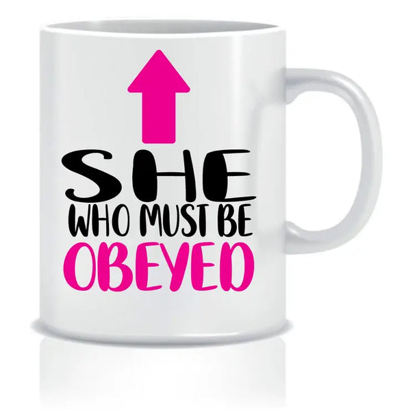 She Must Be Obeyed Mug