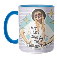 Not A Lot Going On At The Moment Mug Taylor - Inner & Handle Blue