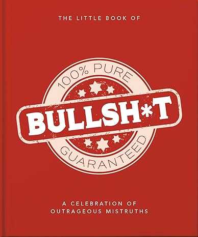 The Little Book Of Bullshit
