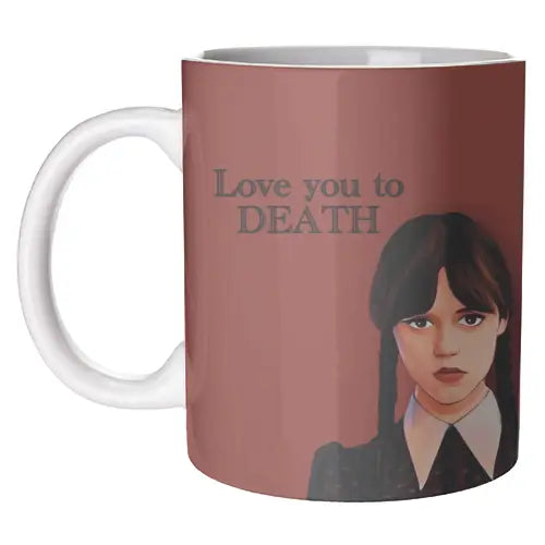 Love You To Death - Wednesday Mug