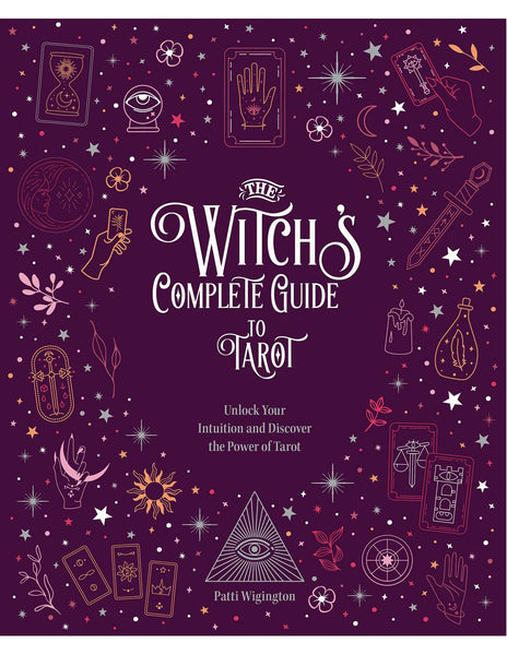 The Witch's Complete Guide To Tarot