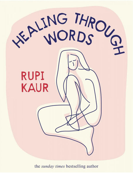 Healing Trough Words - Rupi Kaur