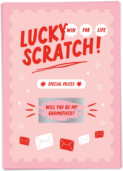 Lucky Scratch: Will You Be My Godmother?