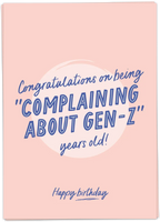 Congratulations On Being Complaining About Gen-Z Years Old! - Happy Birthday
