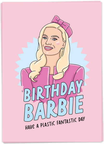 Birthday Barbie - Have A Plastic Fantastic Day