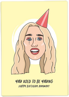 You Used To Be Young - Happy BIrthday Anyway!