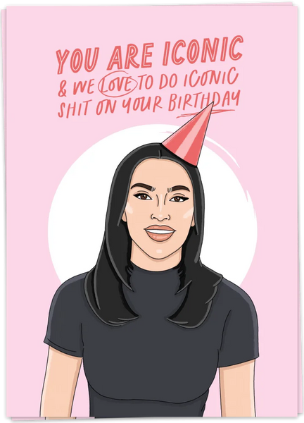 You Are Iconic & We Love To Do Iconic Shit On Your BIrthday