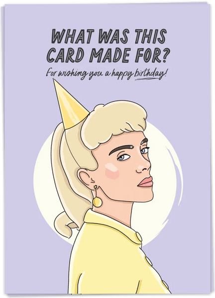 What Was This Card Made For? - For Wishing You A Happy Birthday!