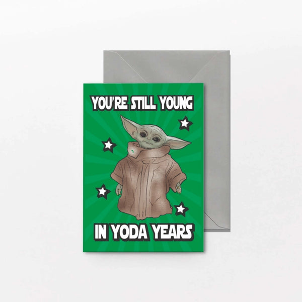 You're Still Young In Yoda Years