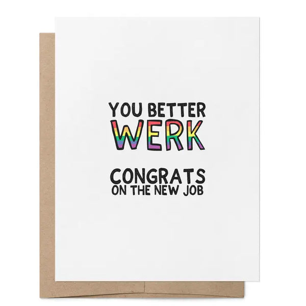 You Better Werk - Congrats On The New Job