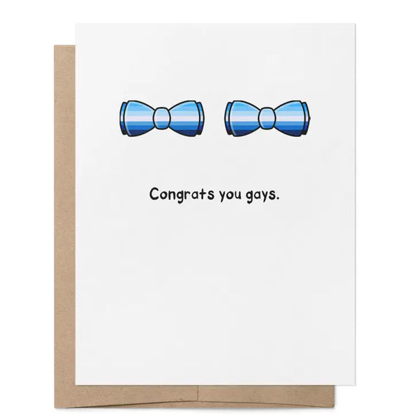 Congrats You Gays.