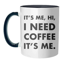 It's Me, Hi, I Need Coffee It's Me Mug - Inner & Handle Black