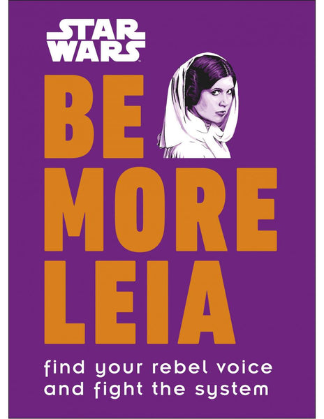 BE MORE LEIA - STAR WARS