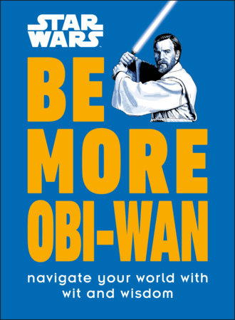 BE MORE OBI-WAN - STAR WARS