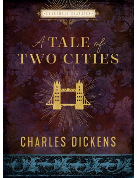 CHARTWELL CLASSICS: A TALE OF TWO CITIES - Charles Dickens