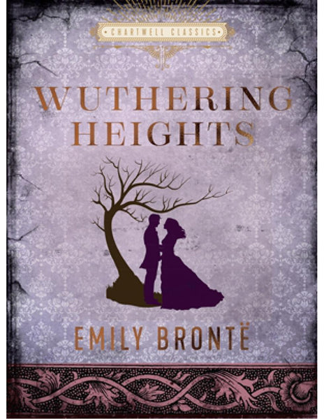CHARTWELL CLASSICS: WUTHERING HEIGHTS - Emily Bronte