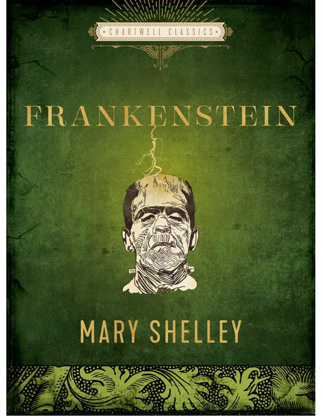 CHARTWELL CLASSICS: FRANKENSTEIN - Mary Shelley