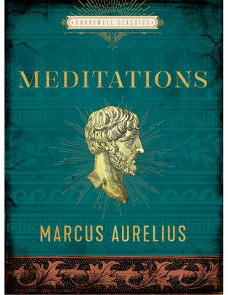 CHARTWELL CLASSICS: MEDITATIONS - Marcus Aurelius