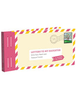 Letters To My Daughter, A Paper Time Capsule - Lea Redmond