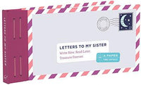 Letters To My Sister, A Paper Time Capsule - Lea Redmond
