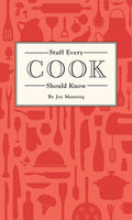STUFF EVERY COOK SHOULD KNOW