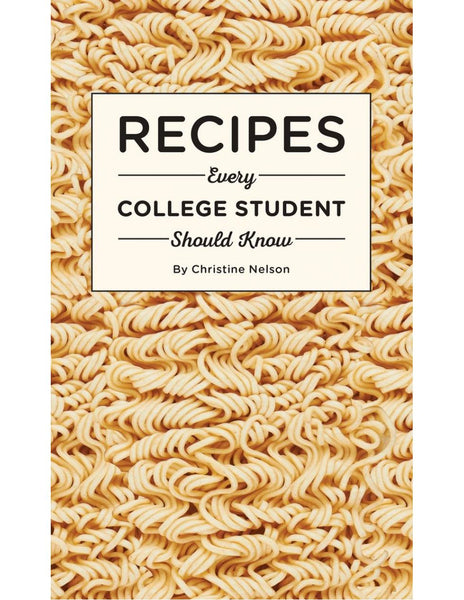 RECIPES EVERY COLLEGE STUDENT SHOULD KNOW