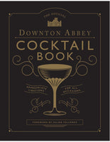 The Official Downton Abbey Cocktail Book - Julian Fellows