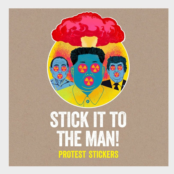 Stick It To The Man! Protest Stickers