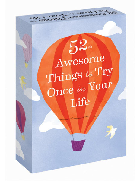 52 AWESOME THINGS TO TRY ONCE IN YOUR LIFE