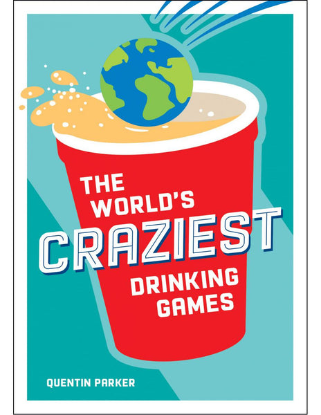 The World's CRAZIEST Drinking Games