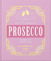 THE LITTLE BOOK OF PROSECCO