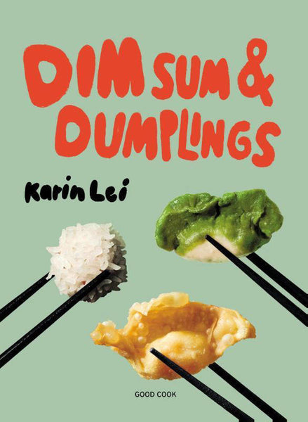 Dim Sum & Dumplings - Karin Lei