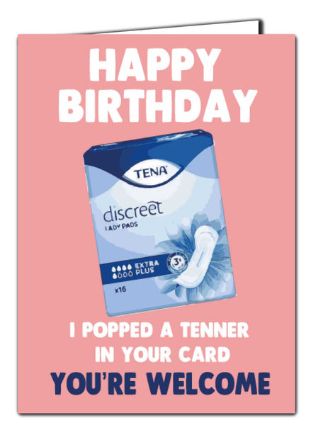 Happy Birthday - I Popped A Tenner In Your Card