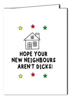 Hope Your New Neighbours Aren't Dicks!