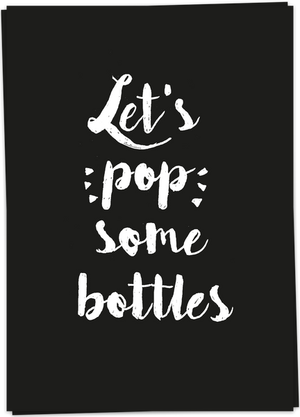 Let's Pop Some Bottles