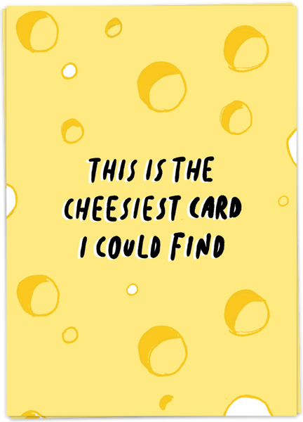 Cheesiest Card