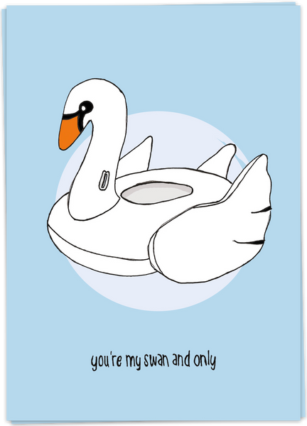 You're My Swan And Only