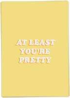 At Least You're Pretty