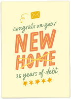 Congrats On Your New Home - 25 Years Of Debt