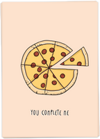 You Complete Me - Pizza