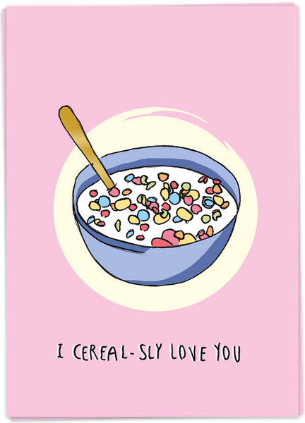 I Cereal-Sly Love You