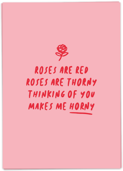 Roses are red, roses are thorny