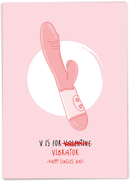 V Is For Vibrator - Happy Singles Day
