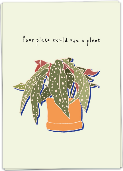 Your Place Could Use A Plant