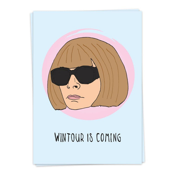 Wintour is coming