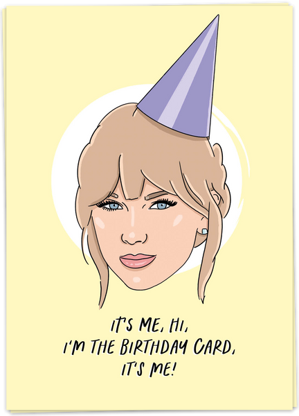 It's Me, Hi, I'm The Birthday Card, It's Me
