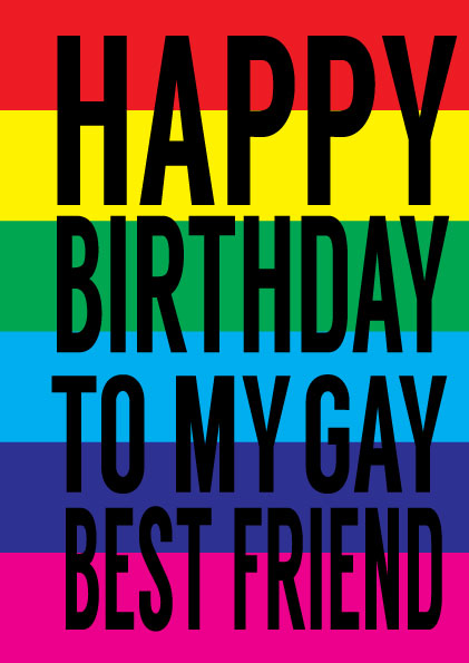 Happy Birthday To My Gay Best Friend